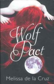 book cover of Wolf Pact: A Wolf Pact Novel by Melissa de la Cruz
