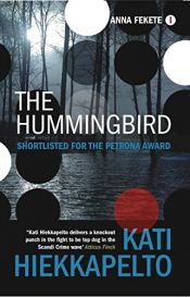 book cover of The Hummingbird (Anna Fekete) by Kati Hiekkapelto