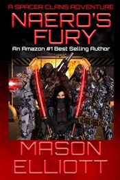 book cover of Naero's Fury (A Spacer Clans Adventure Book 3) by Mason Elliott