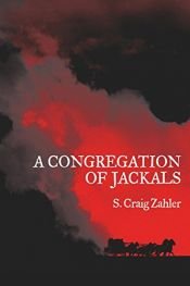 book cover of A Congregation of Jackals: Author's Preferred Text by S. Craig Zahler