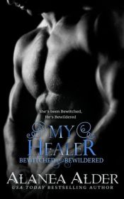 book cover of My Healer (Bewitched and Bewildered) (Volume 3) by Alanea Alder
