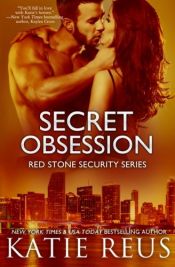 book cover of Secret Obsession (Red Stone Security Series) (Volume 12) by Katie Reus