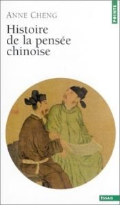 book cover of Histoire de la pensee chinoise by Anne Cheng