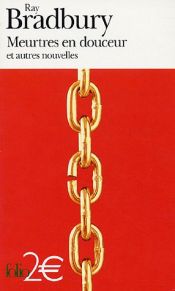 book cover of Meurtres en douceur : Et autres nouvelles by Ray Bradbury