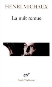 book cover of La nuit remue by Henri Michaux
