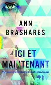 book cover of Ici et maintenant by Ann Brashares