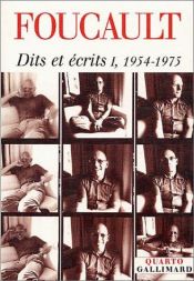 book cover of Dits et Ecrits 1954-1988: tome I: 1954-1975 by Michel Foucault