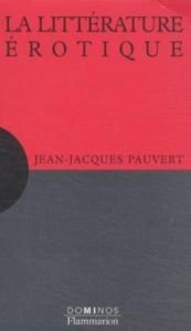 book cover of La Littérature érotique by Jean-Jacques Pauvert