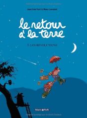 book cover of Le retour à la terre, Tome 5 : Les Révolutions by Jean-Yves Ferri
