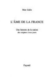 book cover of L'âme de la France : une histoire de la nation, des origines à nos jours by マックス・ガロ