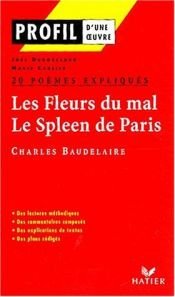 book cover of 20 poèmes expliqués ; Les Fleurs du mal (1857) ; Le Spleen de Paris (1869) by Charles Baudelaire