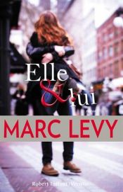 book cover of Elle et Lui (French Edition) by Marc Levy