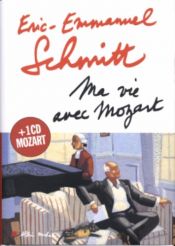 book cover of Mijn leven met Mozart roman by Eric-Emmanuel Schmitt