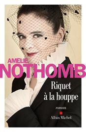 book cover of Riquet à la houppe by Amélie Nothomb