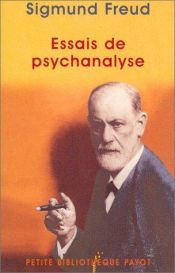 book cover of Essais de psychanalyse : Au delà du principe du plaisir. 2. Psychologie collective et analyse du moi. 3. Le Moi et by 西格蒙德·弗洛伊德