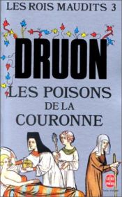 book cover of The poisoned crown by Maurice Druon