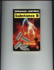 book cover of Substance B by Bernard Lenteric