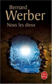 book cover of Cycle des Dieux, Tome 1 : Nous, les dieux : L'Ile des sortilèges by Bernard Werber
