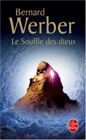 book cover of Le Souffle des Dieux by Бернар Вербер