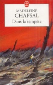 book cover of Dans la tempête by Madeleine Chapsal