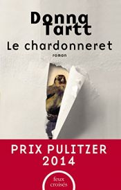 book cover of Le Chardonneret by Donna Tartt