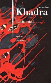 book cover of L'attentat by Yasmina Khadra