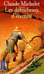 book cover of Les defricheurs d'éternité by Jules Michelet