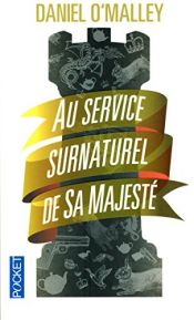 book cover of Au service surnaturel de Sa Majesté by Dan O'MALLEY