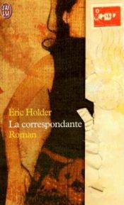 book cover of La Correspondante by Eric Holder