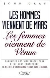 book cover of Les hommes viennent de Mars, les femmes viennent de Vénus by John Gray