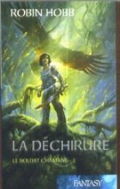 book cover of La déchirure (Le soldat chamane - 1) by Robin Hobb