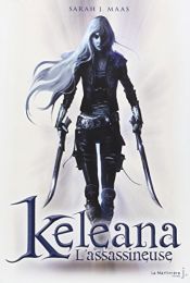 book cover of Keleana l'assassineuse by Sarah J. Maas