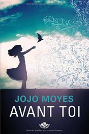 book cover of Avant toi by Jojo Moyes