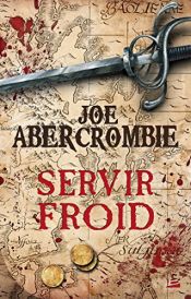 book cover of Servir froid by Joe Abercrombie