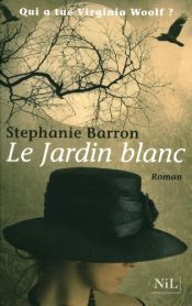 book cover of Le Jardin blanc by Stephanie Barron