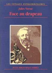 book cover of Facing the Flag by Jules Verne