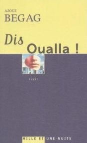 book cover of Dis Oualla ! by Azouz Begag