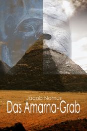 book cover of Das Amarna-Grab by Jacob Nomus