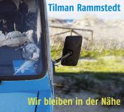 book cover of Wir bleiben in der Nähe. 3 CDs by Tilman Rammstedt