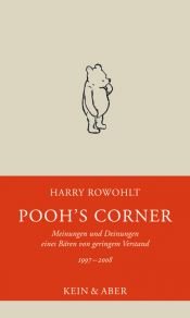 book cover of Pooh's Corner 1997 - 2009: Meinungen eines Bären von geringem Verstand by Harry Rowohlt
