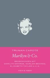 book cover of Marilyn & Co: Begegnungen mit Marilyn Monroe, Marlon Brando, Elizabeth Taylor und vielen anderen by Трумен Капоте