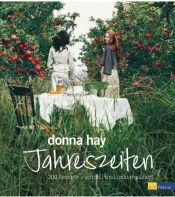 book cover of Jahreszeiten: 200 Rezepte - schnell und unkompliziert by Donna Hay