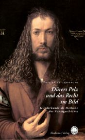 book cover of Dürers Pelz und das Recht im Bild: Kleiderkunde als Methode der Kunstgeschichte by Philipp Zitzlsperger