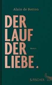 book cover of Der Lauf der Liebe by Alain de Botton