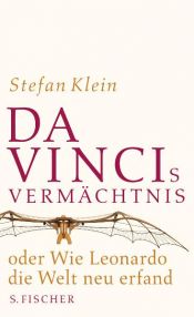 book cover of Da Vincis Vermächtnis oder Wie Leonardo die Welt neu erfand by Stefan Klein