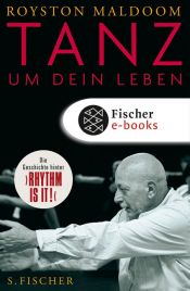 book cover of Tanz um dein Leben : meine Arbeit - meine Geschichte by Royston Maldoom