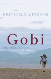 book cover of Gobi. Die Wüste in mir by Reinhold Messner