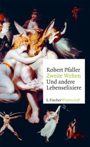 book cover of Zweite Welten und andere Lebenselixiere by Robert Pfaller