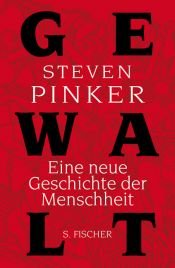 book cover of Gewalt: Eine neue Geschichte der Menschheit by Steven Pinker