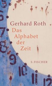 book cover of Das Alphabet der Zeit by Gerhard Roth